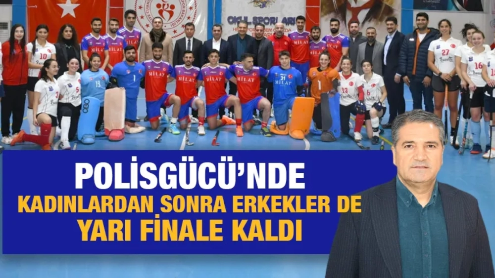 Polisgücü’nde kadınlardan sonra erkekler de yarı finale kaldı