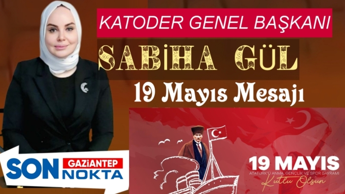 Başkan Sabiha Gül'den 19 Mayıs mesajı